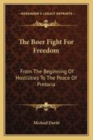 The Boer Fight For Freedom