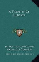 A Treatise Of Ghosts