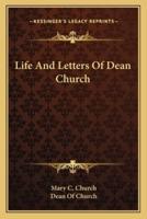 Life And Letters Of Dean Church