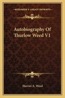 Autobiography Of Thurlow Weed V1