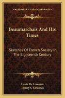Beaumarchais And His Times