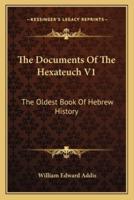 The Documents Of The Hexateuch V1