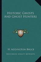 Historic Ghosts And Ghost Hunters