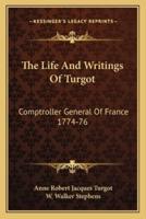 The Life And Writings Of Turgot
