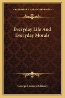 Everyday Life And Everyday Morals