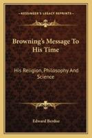 Browning's Message To His Time
