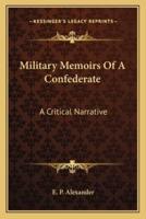 Military Memoirs Of A Confederate