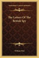 The Letters Of The British Spy