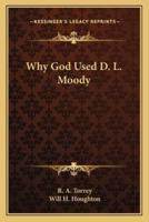 Why God Used D. L. Moody