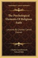 The Psychological Elements Of Religious Faith