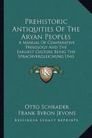 Prehistoric Antiquities Of The Aryan Peoples