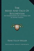 The Mind And Face Of Bolshevism