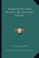 Traditions And Beliefs Of Ancient Israel