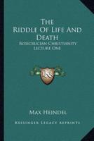 The Riddle Of Life And Death