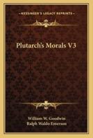 Plutarch's Morals V3