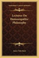 Lectures On Homoeopathic Philosophy