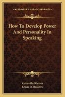 How To Develop Power And Personality In Speaking