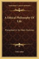 A Ethical Philosophy Of Life