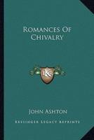 Romances Of Chivalry