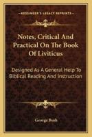 Notes, Critical And Practical On The Book Of Liviticus