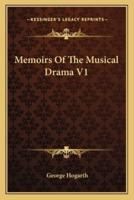 Memoirs Of The Musical Drama V1