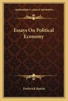 Essays On Political Economy