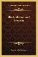 Mind, Motion And Monism