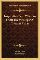 Inspiration And Wisdom From The Writings Of Thomas Paine