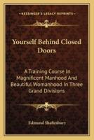 Yourself Behind Closed Doors