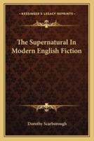 The Supernatural In Modern English Fiction