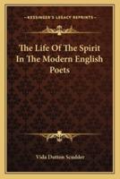 The Life Of The Spirit In The Modern English Poets