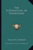 The Supernatural In Shakespeare
