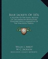 Blue Jackets Of 1876