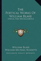 The Poetical Works of William Blake