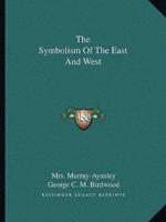 The Symbolism Of The East And West