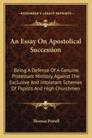 An Essay On Apostolical Succession