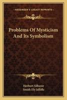 Problems Of Mysticism And Its Symbolism