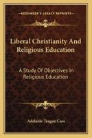 Liberal Christianity And Religious Education