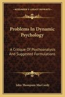 Problems In Dynamic Psychology