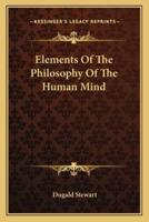 Elements Of The Philosophy Of The Human Mind