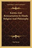 Karma And Reincarnation In Hindu Religion And Philosophy