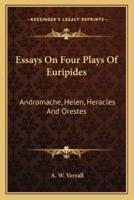 Essays On Four Plays Of Euripides