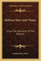 Hebrew Men And Times