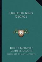 Fighting King George