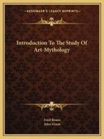 Introduction to the Study of Art-Mythology