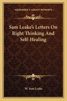 Sam Leake's Letters On Right Thinking And Self-Healing