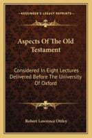 Aspects Of The Old Testament