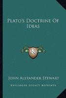 Plato's Doctrine Of Ideas