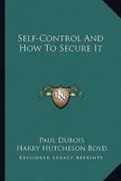 Self-Control And How To Secure It