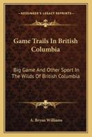 Game Trails In British Columbia